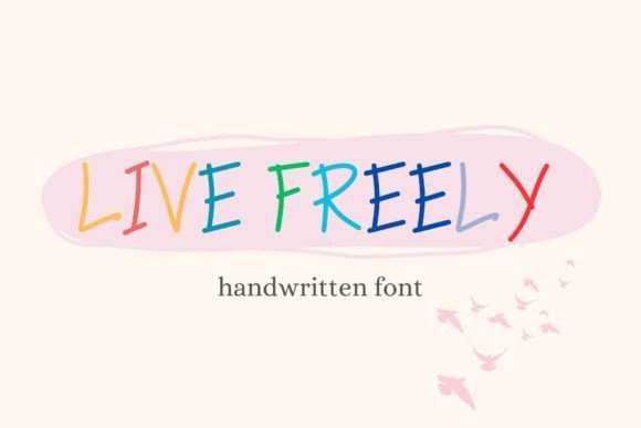 Live Freely: A Handwritten Typeface for Authentic Brand Identity