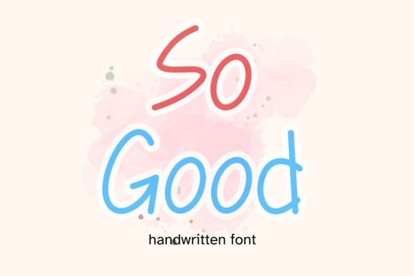 So Good: A Modern Handwritten Script Font for Digital Branding