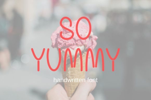 So Yummy: The Handwritten Font for Authentic Brand Identity